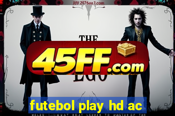 futebol play hd ac